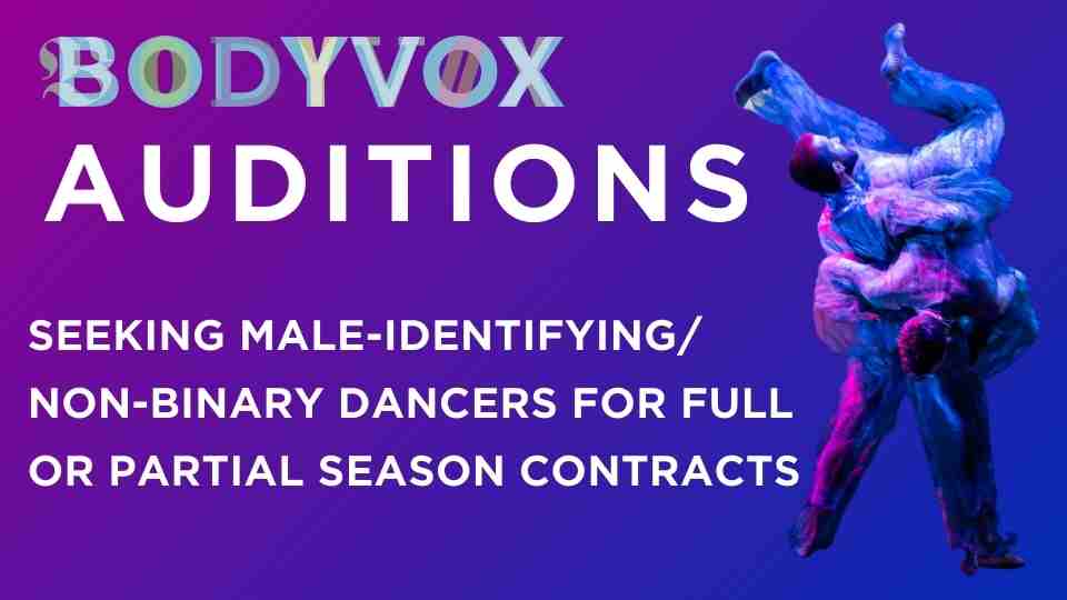 BodyVox Is Seeking Male-Identifying/Non-binary Dancers For Our 2024/25 Season