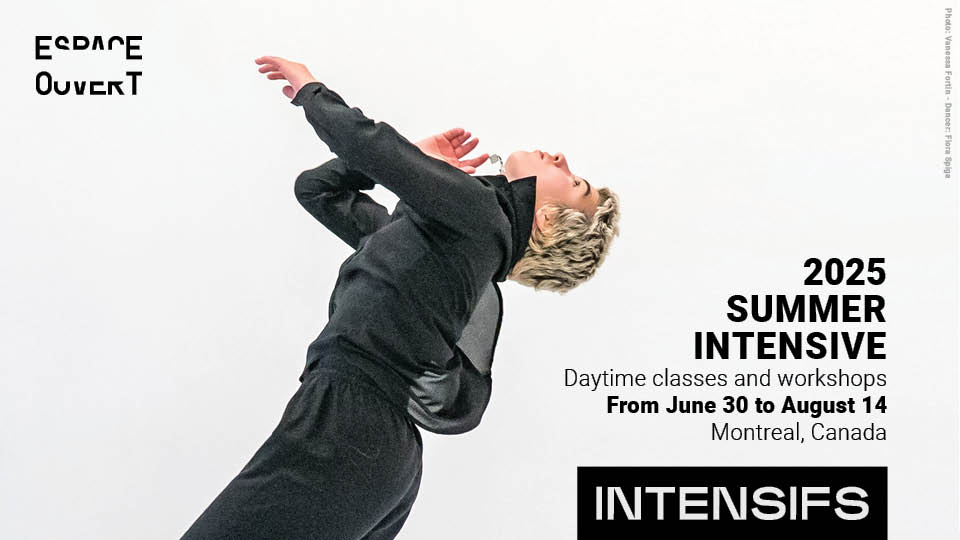 Espace Ouvert’s 2025 Summer Intensive – Montreal, Canada