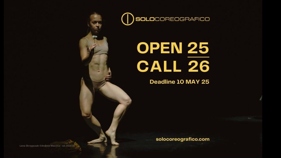Open Call – SOLOCOREOGRAFICO Solo Dance Festival 2025/26