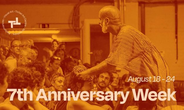 Tictac Art Centre – 7th Anniversary Week – August 18 – 24